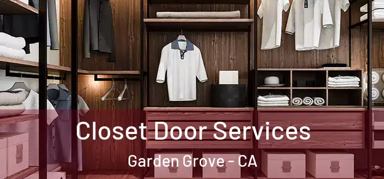 Closet Door Services Garden Grove - CA