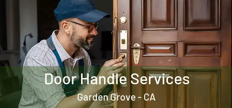 Door Handle Services Garden Grove - CA