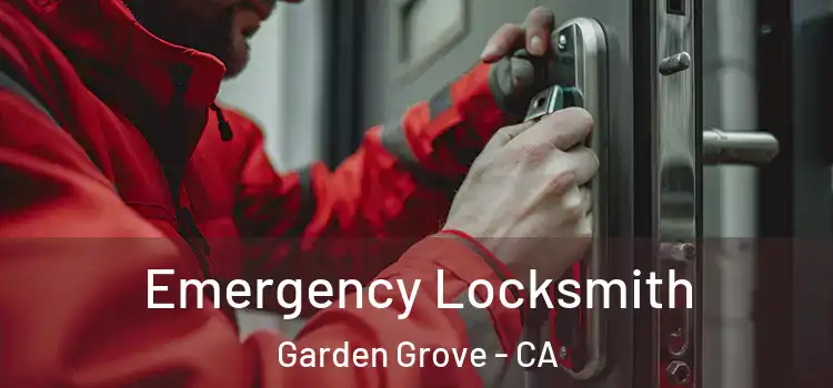 Emergency Locksmith Garden Grove - CA