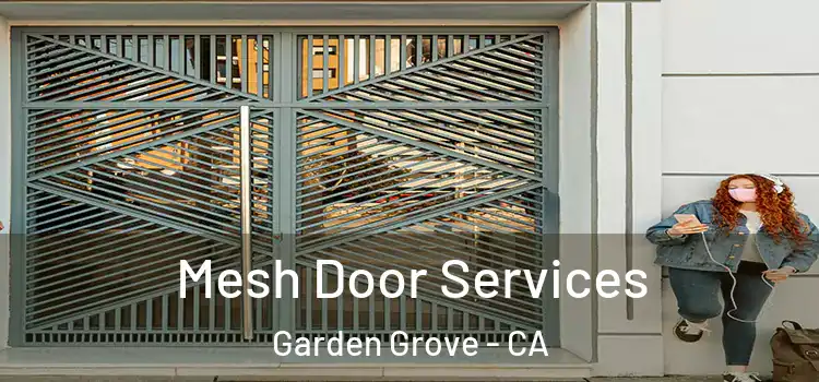Mesh Door Services Garden Grove - CA