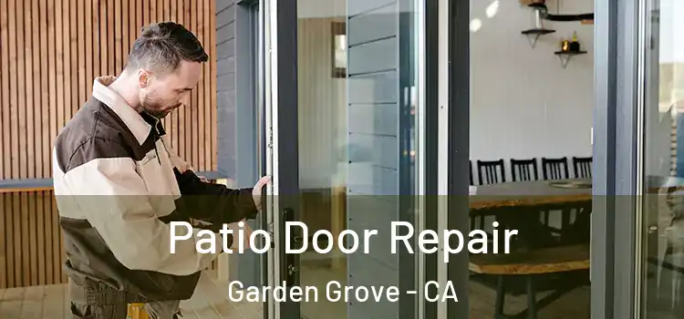 Patio Door Repair Garden Grove - CA