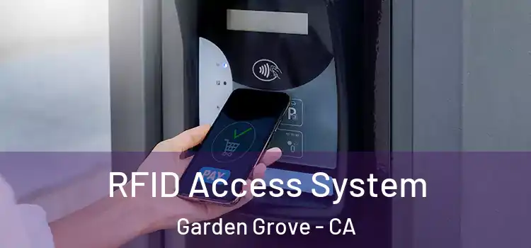 RFID Access System Garden Grove - CA