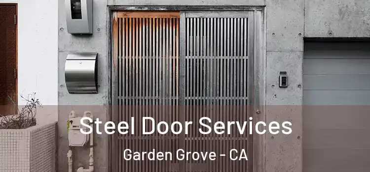 Steel Door Services Garden Grove - CA