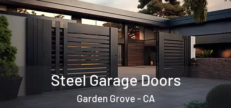 Steel Garage Doors Garden Grove - CA